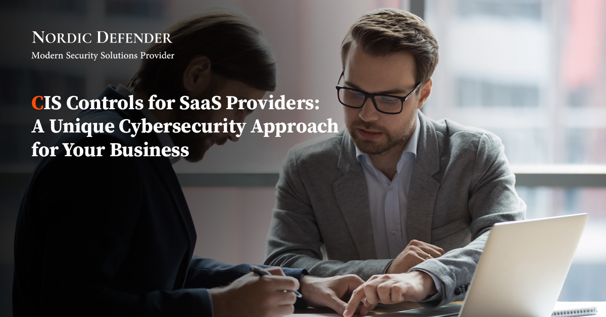 CIS Controls for SaaS Providers A Unique Cybersecurity Approach for