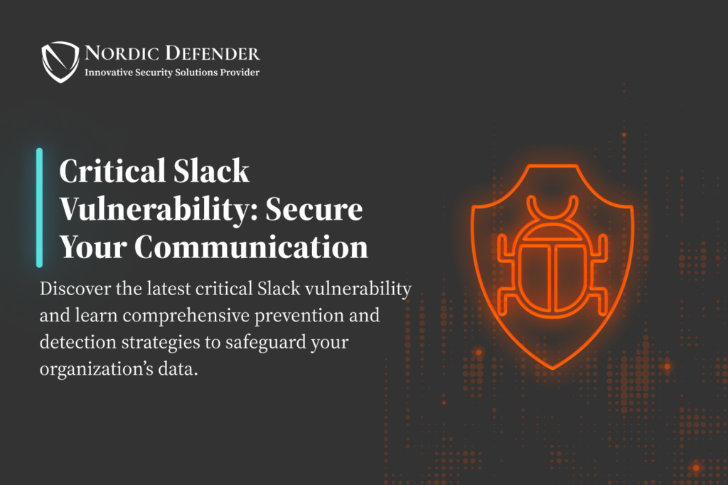 Unveiling the Critical Slack Vulnerability Prevention and Detection - Poster