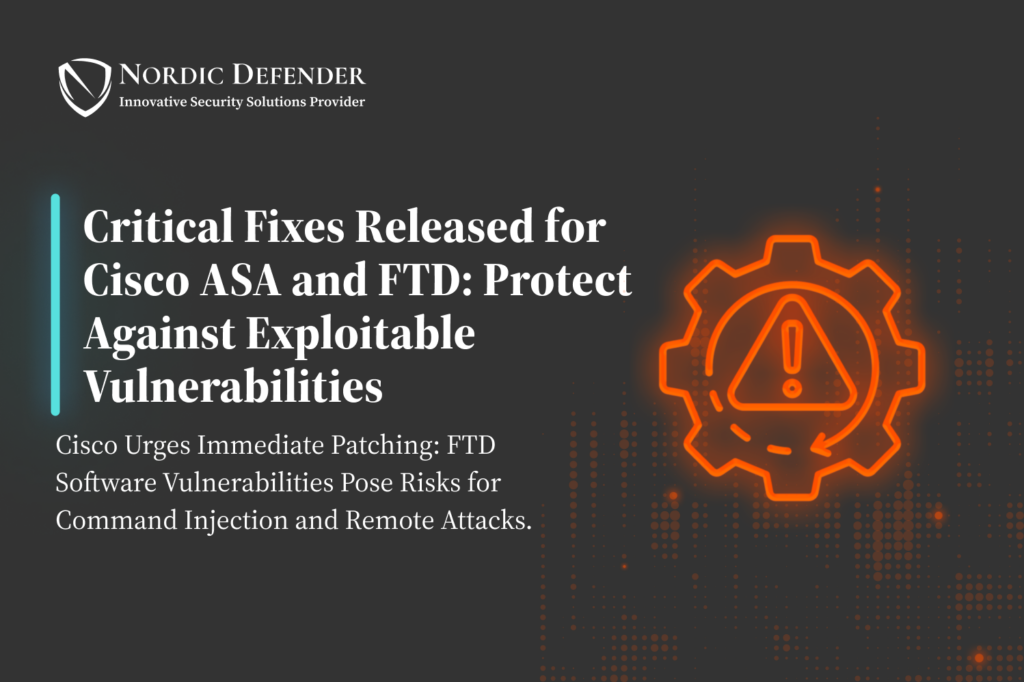 Critical Fixes Released for Cisco ASA and FTD: Protect Against Exploitable Vulnerabilities - Poster